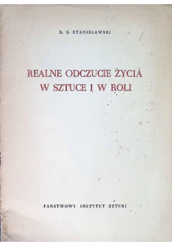 Realne odczucie życia w sztuce i w roli
