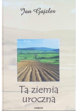 Ta ziemia uroczna