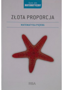 Złota proporcja Matematyka piękna