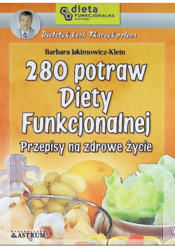 280 potraw diety funkcjonalnej przepisy na zdrowe życie