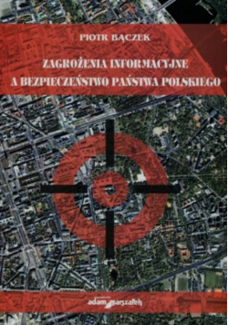 Zagrożenia Informacyjne a bezpieczeństwo państwa Polskiego