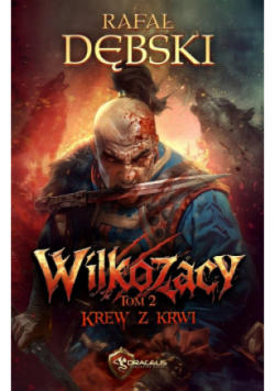 Krew z krwi. Wilkozacy. Tom 2
