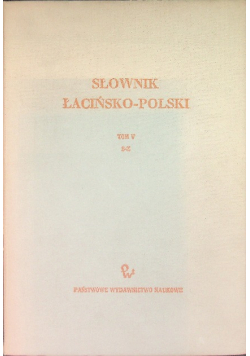 Słownik łacińsko - polski  Tom V