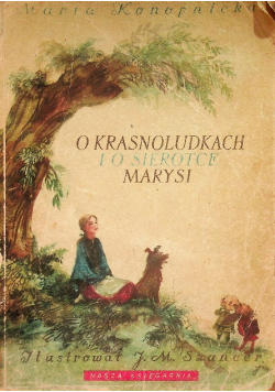 O  krasnoludkach i o sierotce Marysi