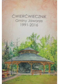 Ćwierćwiecznik Gminy Jaworze 1991-2016