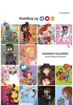Komiksy są super! Serie komiksowe dla dzieci