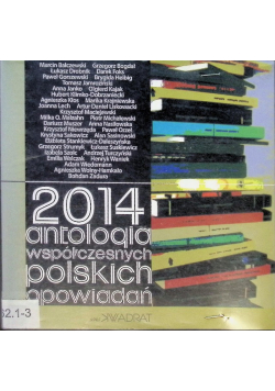 2014 Antologia współczesnych polskich opowiadań
