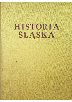 Historia Śląska Tom 1 Część 3