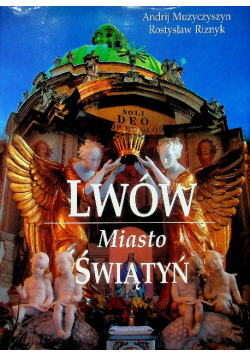 Lwów Miasto Świątyń