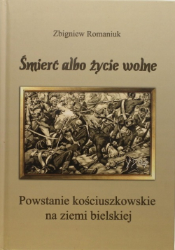 Śmierć albo życie wolne