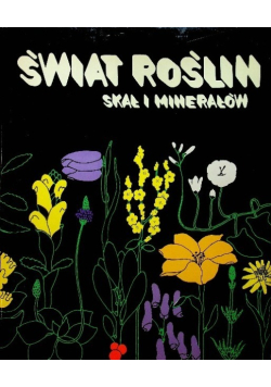 Świat roślin skał i minerałów