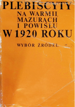 Plebiscyty na Warmii i Mazurach oraz na Powiślu w roku 1920