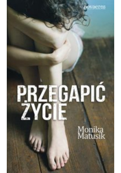 Przegapić życie