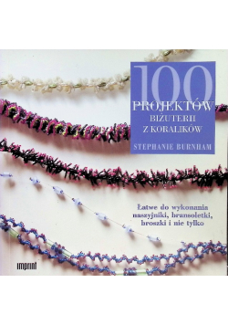 100 projektów biżuterii z koralików