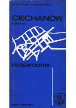 Ciechanów i okolice przewodnik