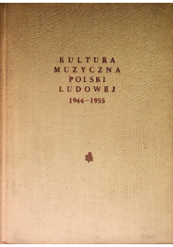 Kultura Muzyczna Polski Ludowej 1944-1955