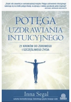 Potęga uzdrawiania intuicyjnego