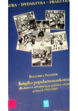 Książka popularnonaukowa dla dzieci i młodzieży w polskiej szkole w latach 1945 - 1989