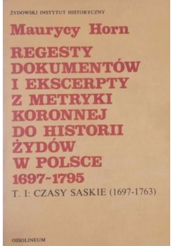 Regesty dokumentów i ekscerpty z metryki koronnej do historii Żydów