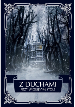 Z duchami przy wigilijnym stole