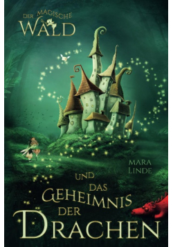 Der magische wald und das geheimnis der drachen