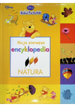 Kubuś Puchatek Moja pierwsza encyklopedia Natura