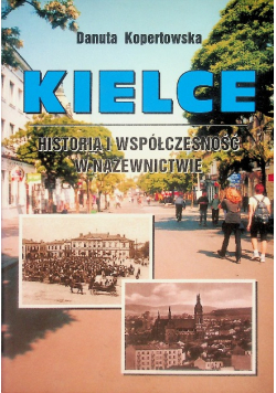 Kielce. Historia i współczesność w nazewnictwie