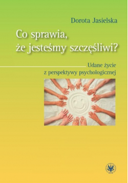 Co sprawia że jesteśmy szczęśliwi