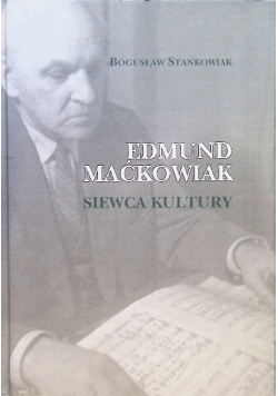 Edmund Maćkowiak Siewca kultury