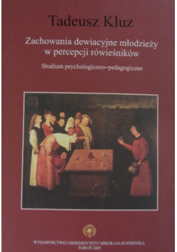 Zachowania dewiacyjne młodzieży w percepcji rówieśników