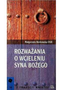 Rozważania o Wcieleniu Syna Bożego