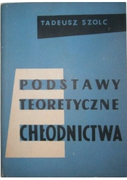 Podstawy teoretyczne chłodnictwa