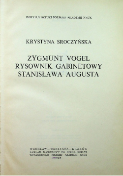 Zygmunt Vogel Rysownik gabinetowy Stanisława Augusta