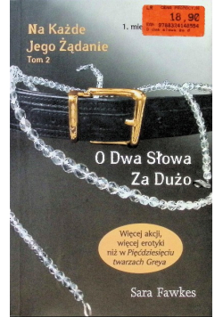 Na każde jego żądanie Tom 2 O dwa słowa za dużo