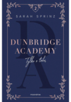 Dunbridge Academy. Tylko z tobą