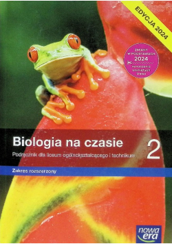 Biologia na czasie Podręcznik dla liceum i technikum Zakres rozszerzony