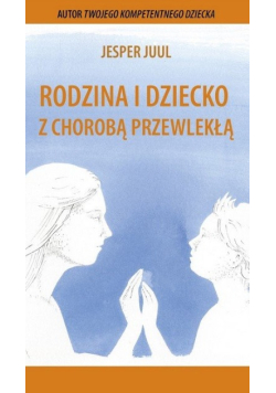 Rodzina i dziecko z chorobą przewlekłą