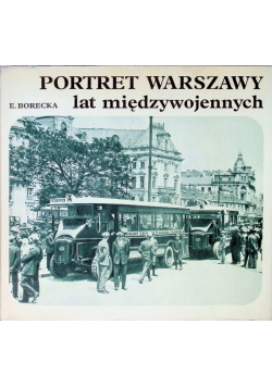 Portret Warszawy lat międzywojennych