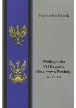 Wielkopolska VII Brygada Rezerwowa Piechoty II - XI 1920