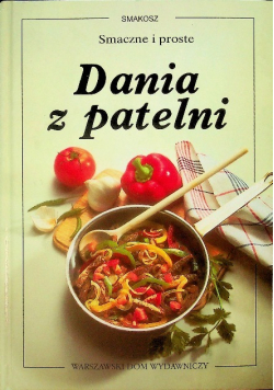 Smaczne i proste dania z patelni