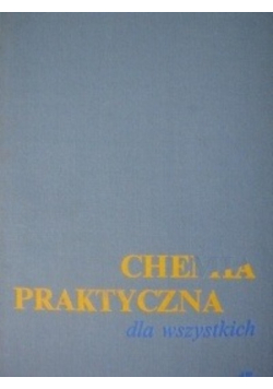 Chemia praktyczna dla wszystkich