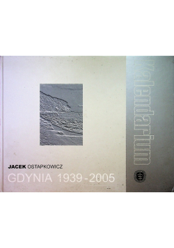 Gdynia 1939 - 2005 kalendarium
