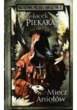 Mistrzowie Polskiej Fantastyki Tom 17 Miecz Aniołów