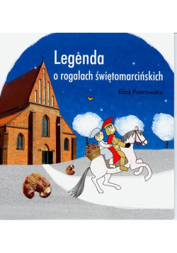 Legenda o rogalach świętomarcińskich