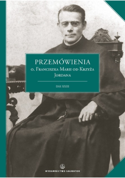 Przemówienia o. Franciszka Marii od Krzyża Jordana