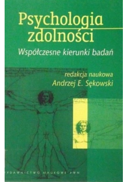 Psychologia zdolności Współczesne kierunki badań