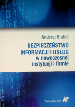 Bezpieczeństwo informacji i usług w nowoczesnej instytucji i firmie