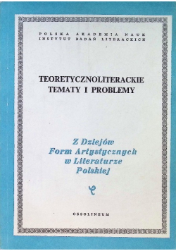 Teoretycznoliterackie tematy i problemy