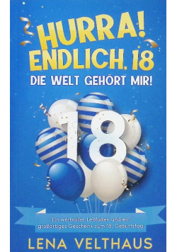 Hurra! Endlich, 18 Die Welt gehort mir!