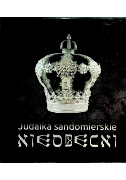 Judaika sandomierskie Nieobecni